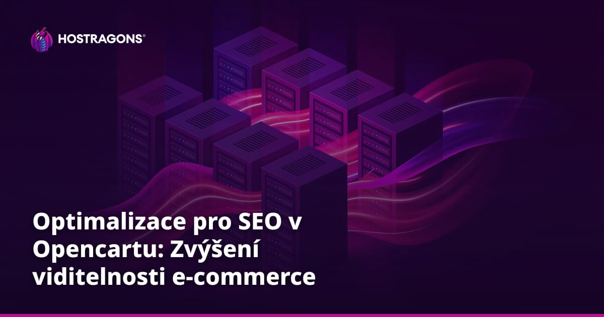 Optimalizace pro SEO v Opencartu: Zvýšení viditelnosti e-commerce