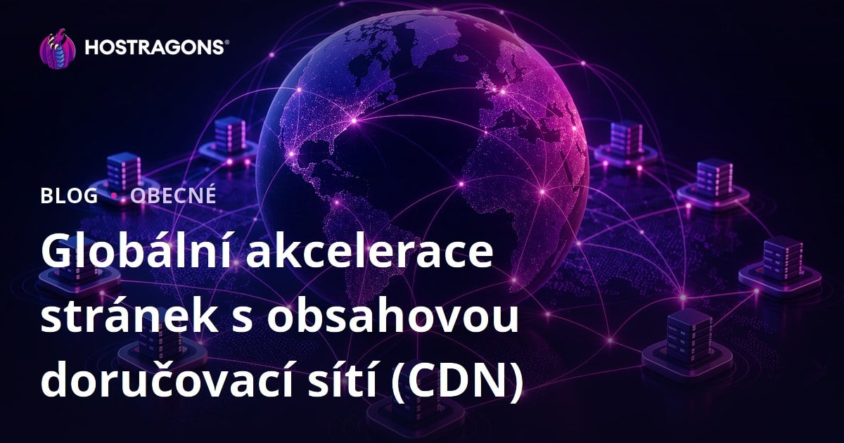 Globální akcelerace stránek s obsahovou doručovací sítí (CDN)
