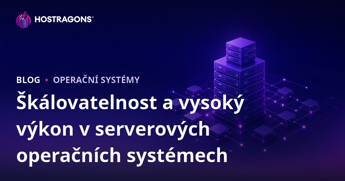 Škálovatelnost a vysoký výkon v serverových operačních systémech