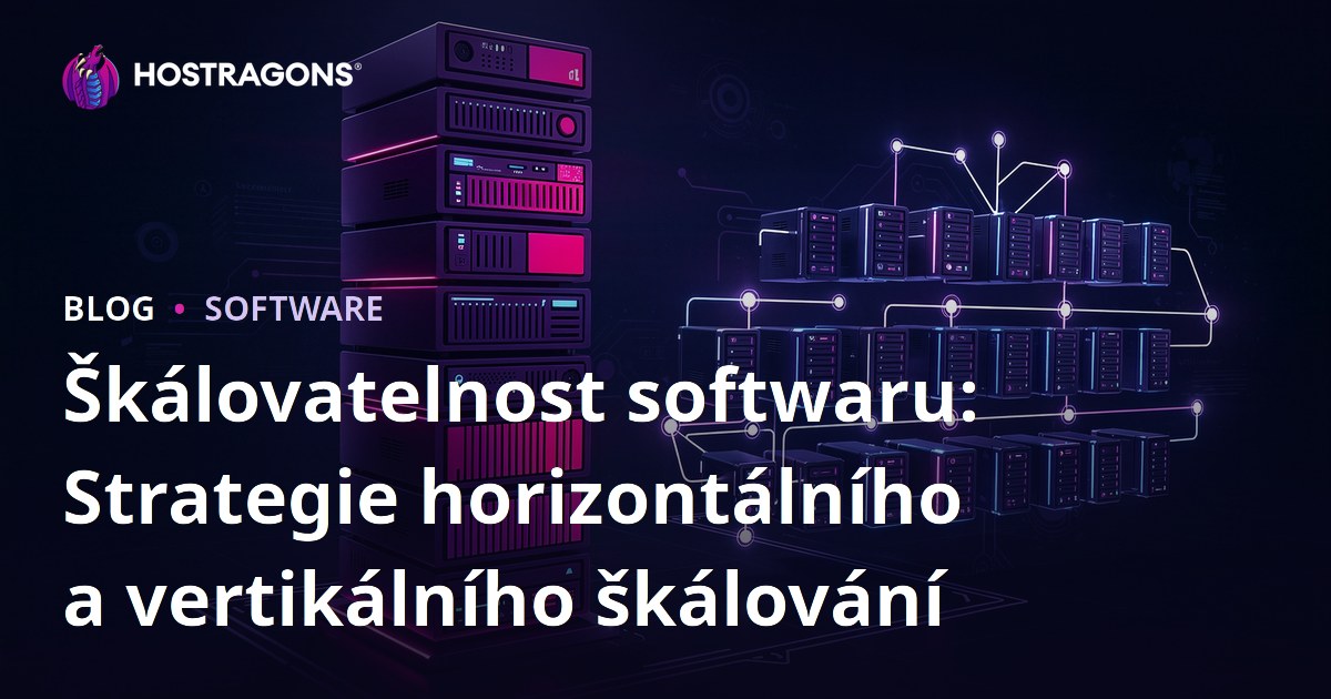 Škálovatelnost softwaru: Strategie horizontálního a vertikálního škálování