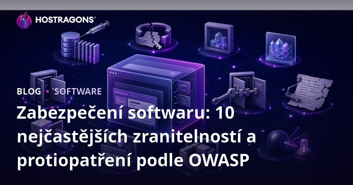 Zabezpečení softwaru: 10 nejčastějších zranitelností a protiopatření podle OWASP
