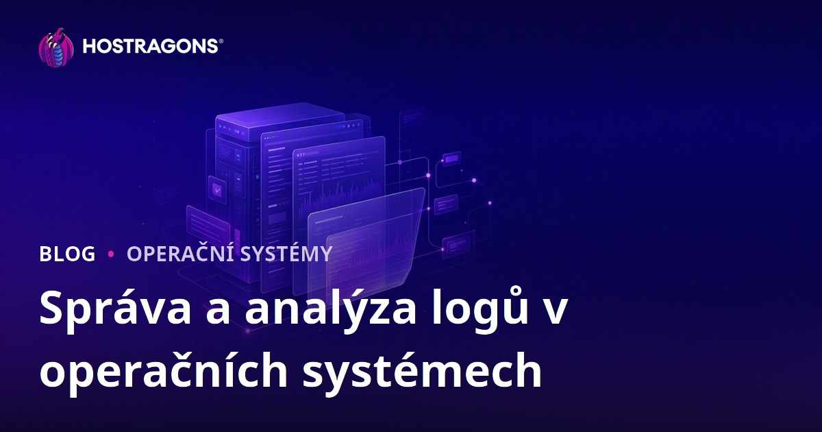Správa a analýza logů v operačních systémech