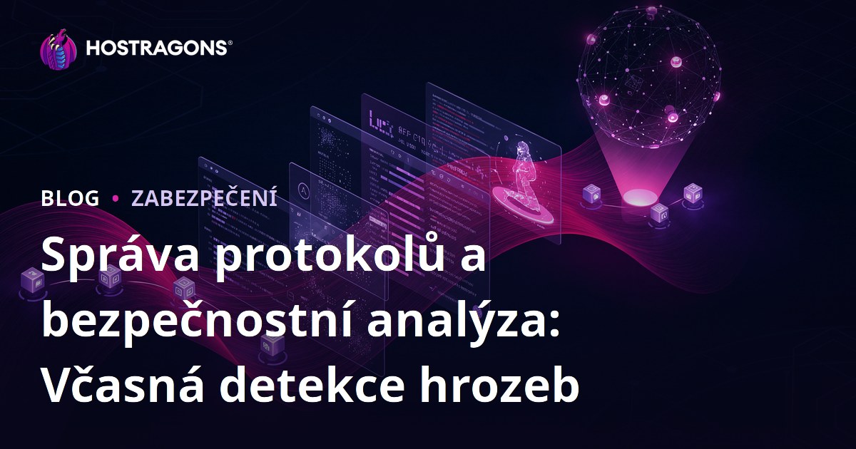 Správa protokolů a bezpečnostní analýza: Včasná detekce hrozeb