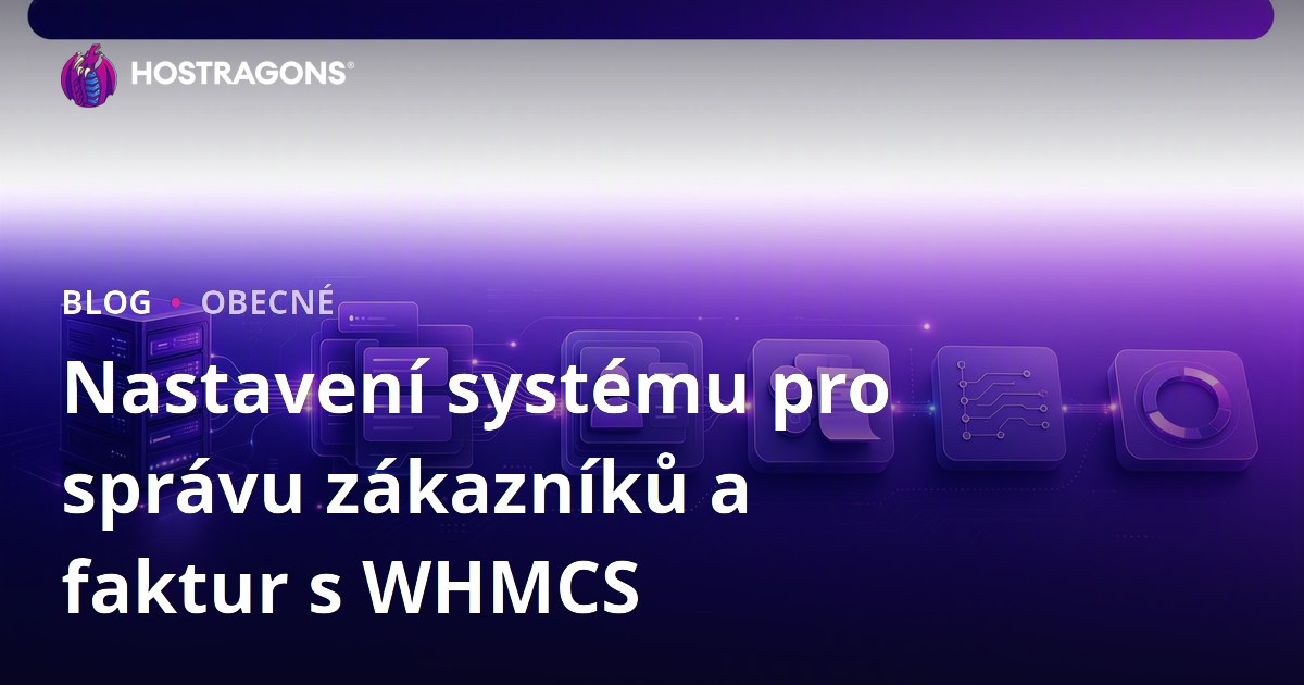 Nastavení systému pro správu zákazníků a faktur s WHMCS