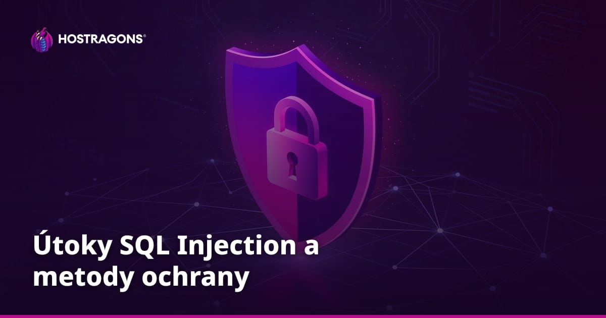 Útoky SQL Injection a metody ochrany