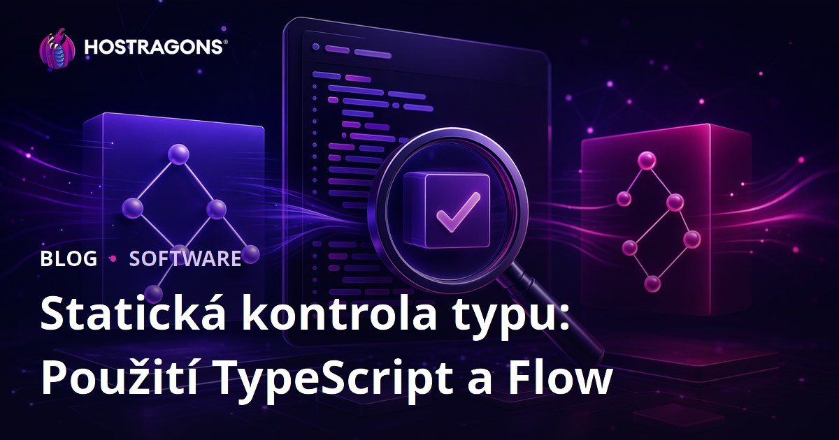 Statická kontrola typu: Použití TypeScript a Flow