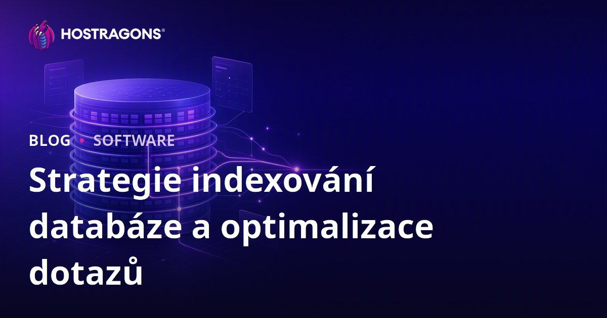 Strategie indexování databáze a optimalizace dotazů