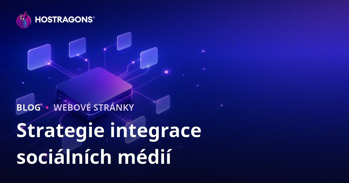 Strategie integrace sociálních médií