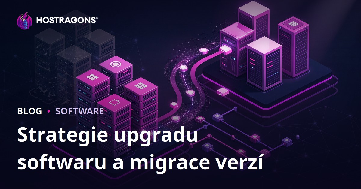 Strategie upgradu softwaru a migrace verzí