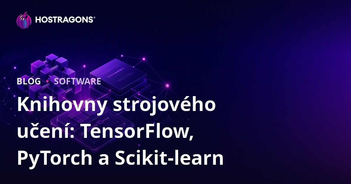 Knihovny strojového učení: TensorFlow, PyTorch a Scikit-learn
