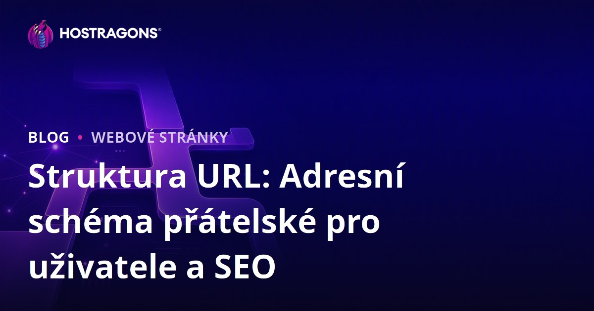 Struktura URL: Adresní schéma přátelské pro uživatele a SEO