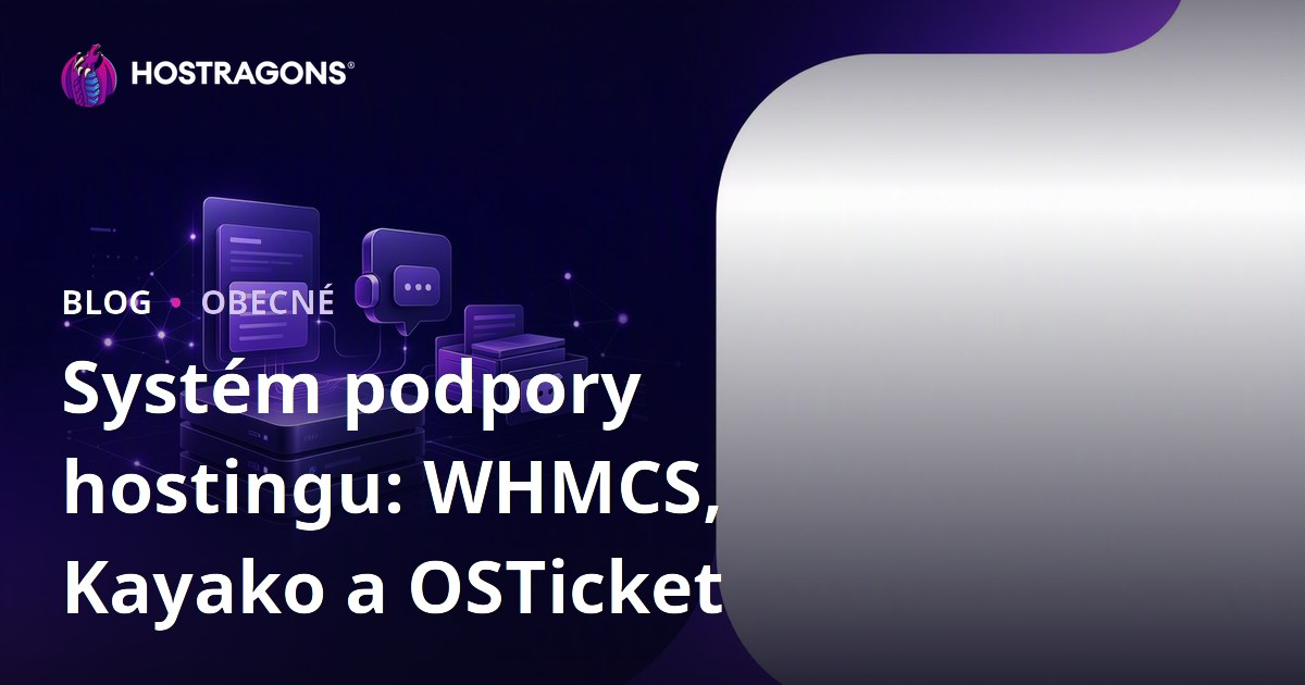 Systém podpory hostingu: WHMCS, Kayako a OSTicket