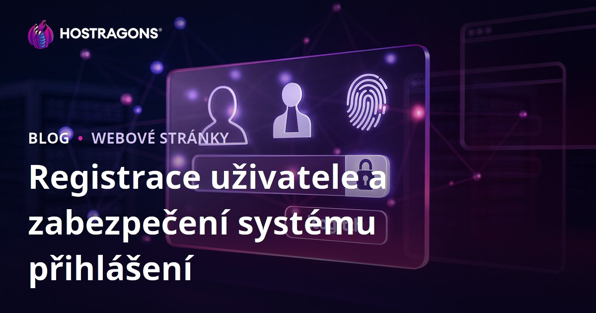 Registrace uživatele a zabezpečení systému přihlášení