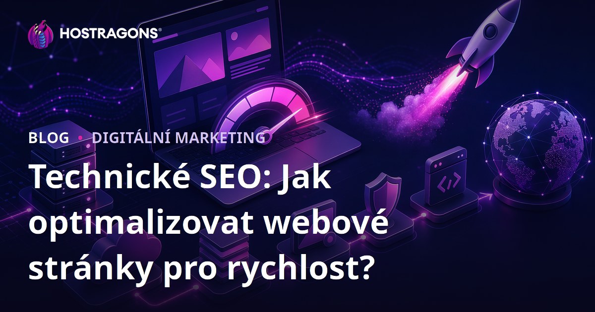 Technické SEO: Jak optimalizovat webové stránky pro rychlost?