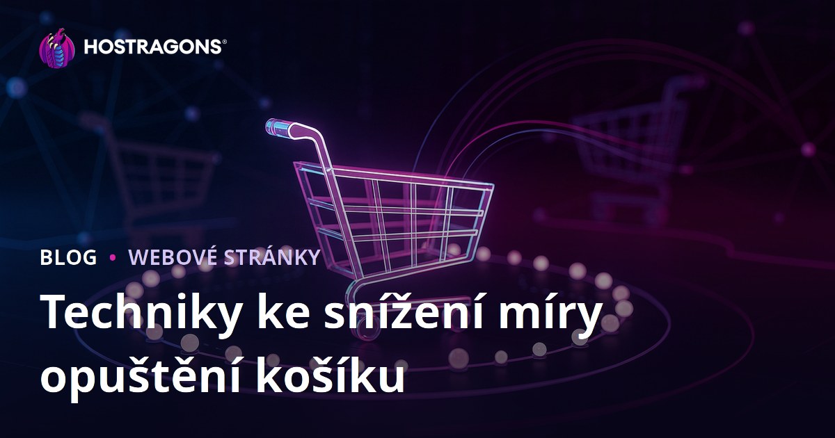 Techniky ke snížení míry opuštění košíku