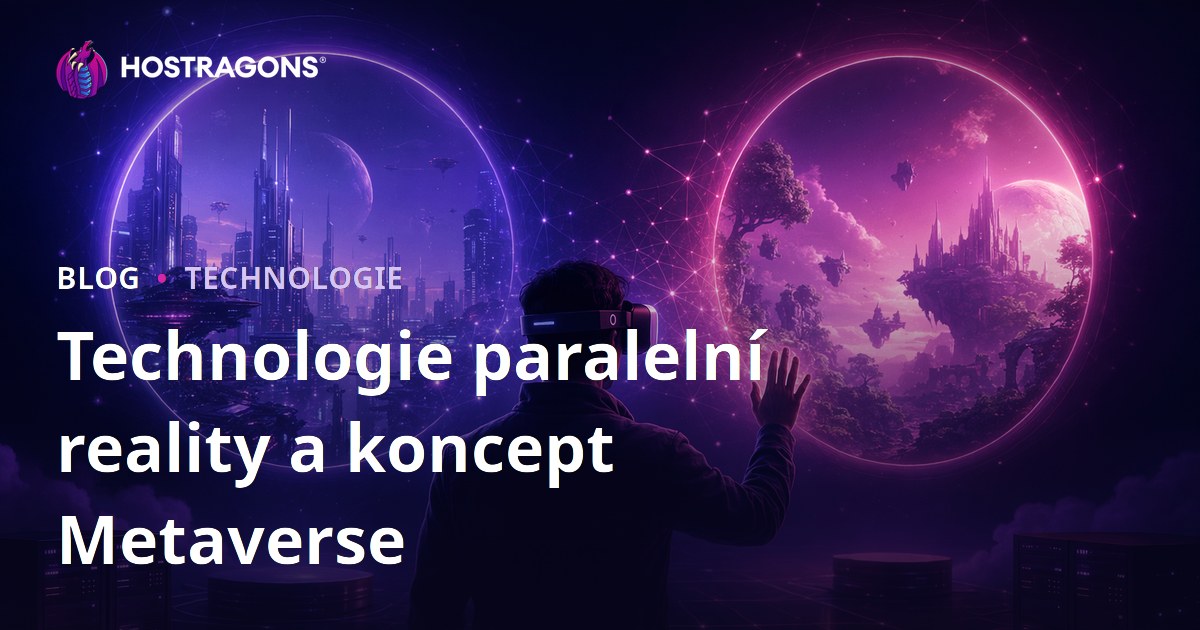 Technologie paralelní reality a koncept Metaverse