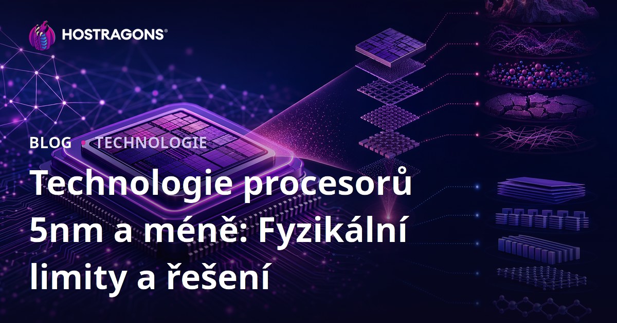 Technologie procesorů 5nm a méně: Fyzikální limity a řešení