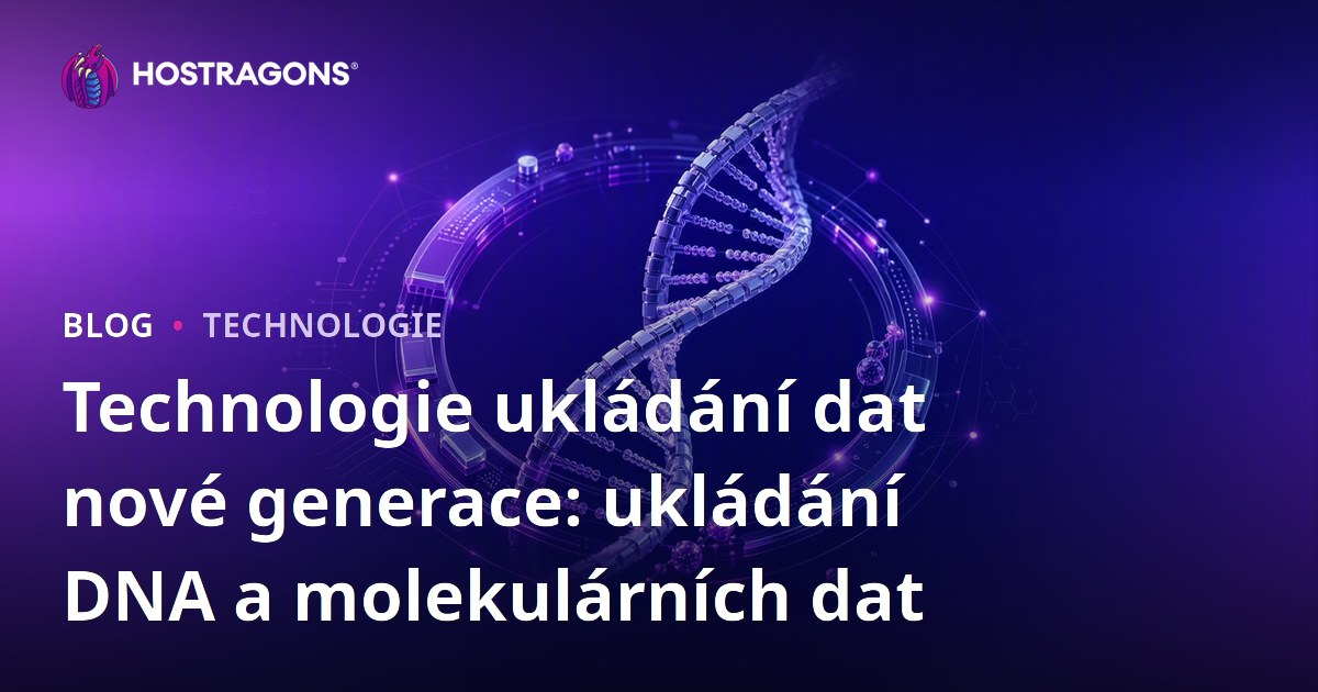 Technologie ukládání dat nové generace: ukládání DNA a molekulárních dat