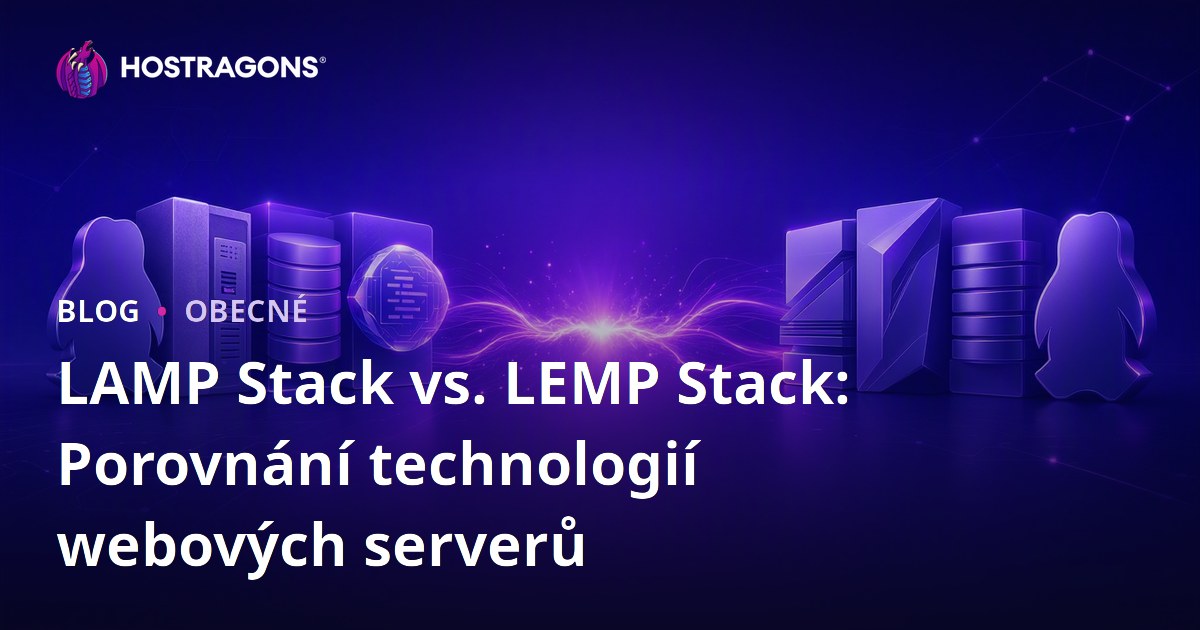 LAMP Stack vs. LEMP Stack: Porovnání technologií webových serverů
