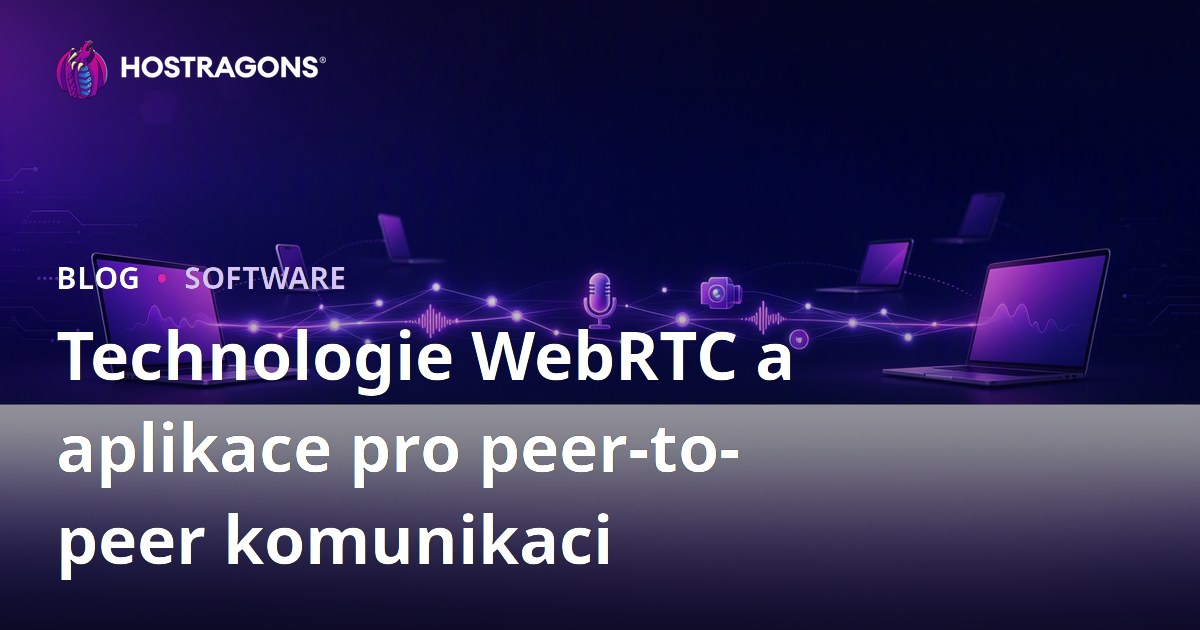 Technologie WebRTC a aplikace pro peer-to-peer komunikaci
