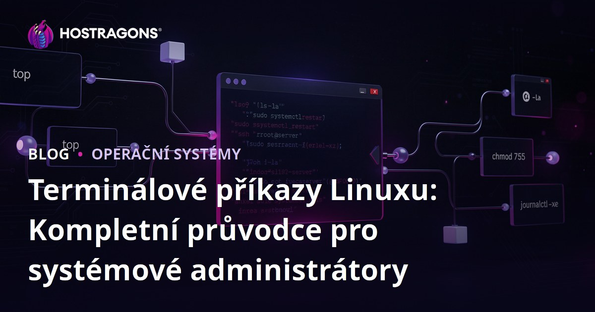 Terminálové příkazy Linuxu: Kompletní průvodce pro systémové administrátory