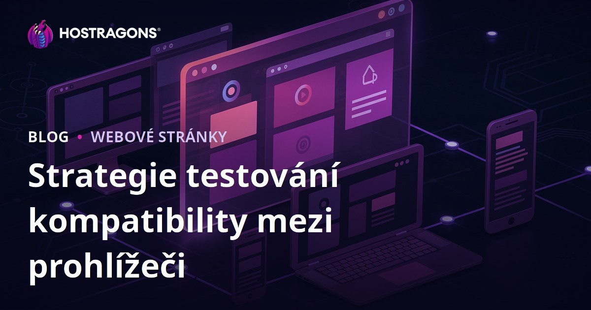 Strategie testování kompatibility mezi prohlížeči
