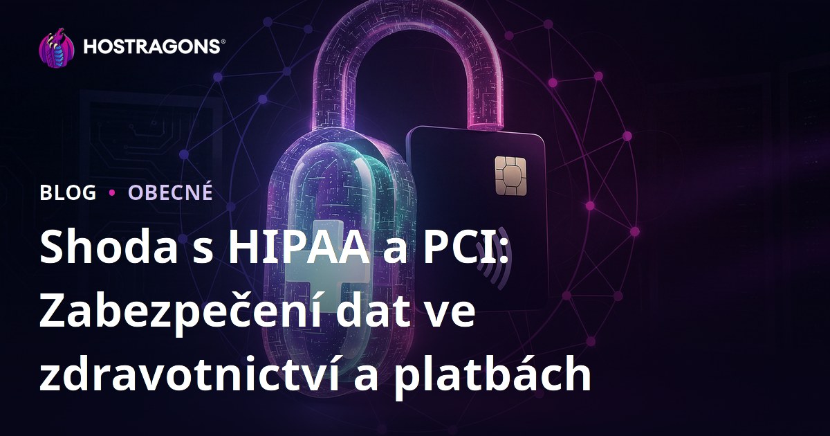 Shoda s HIPAA a PCI: Zabezpečení dat ve zdravotnictví a platbách