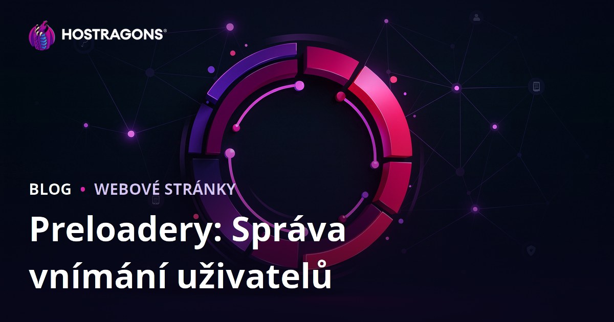 Preloadery: Správa vnímání uživatelů
