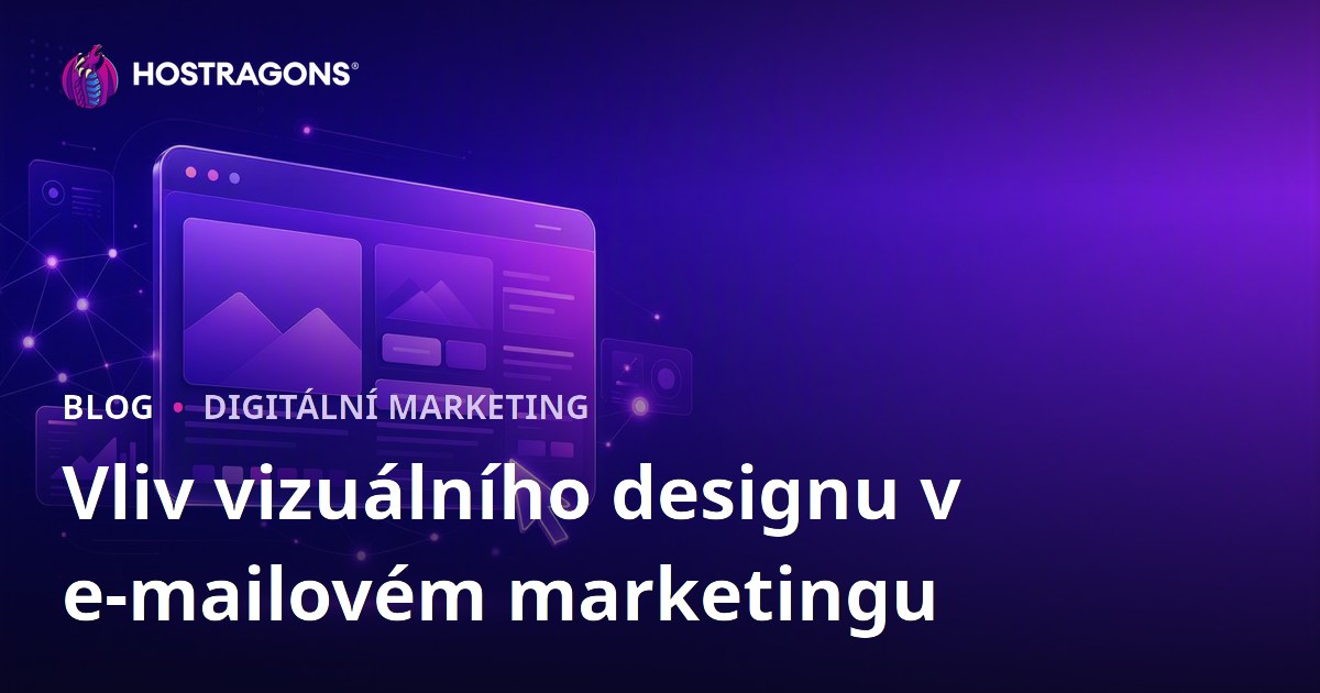 Vliv vizuálního designu v e-mailovém marketingu