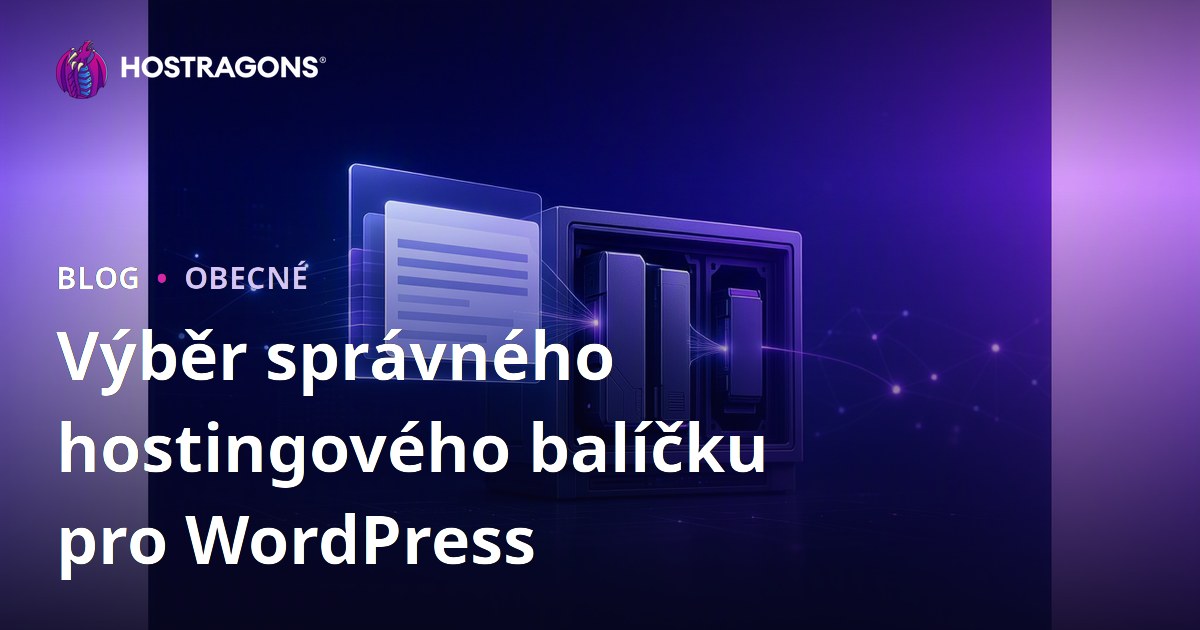 Výběr správného hostingového balíčku pro WordPress