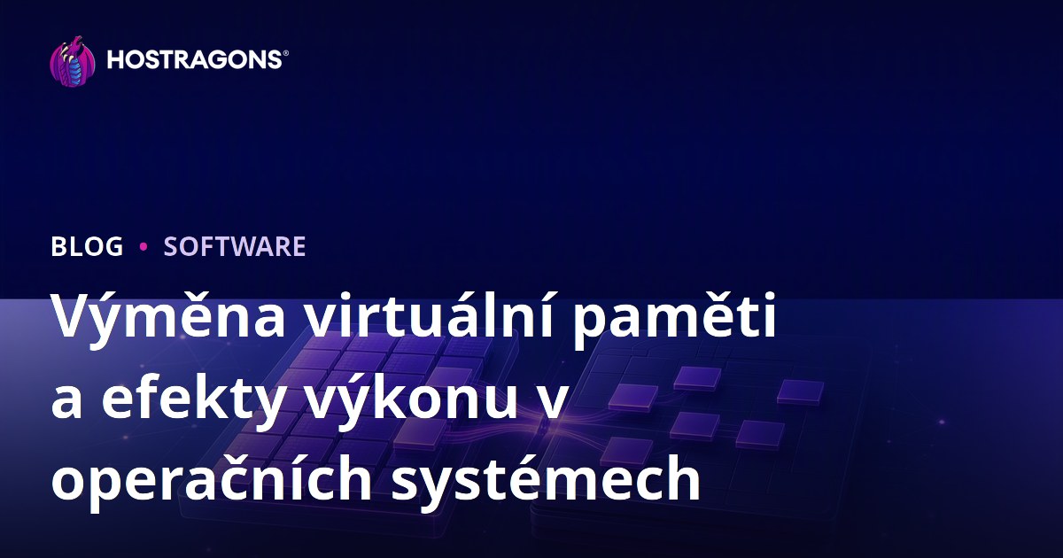 Výměna virtuální paměti a efekty výkonu v operačních systémech
