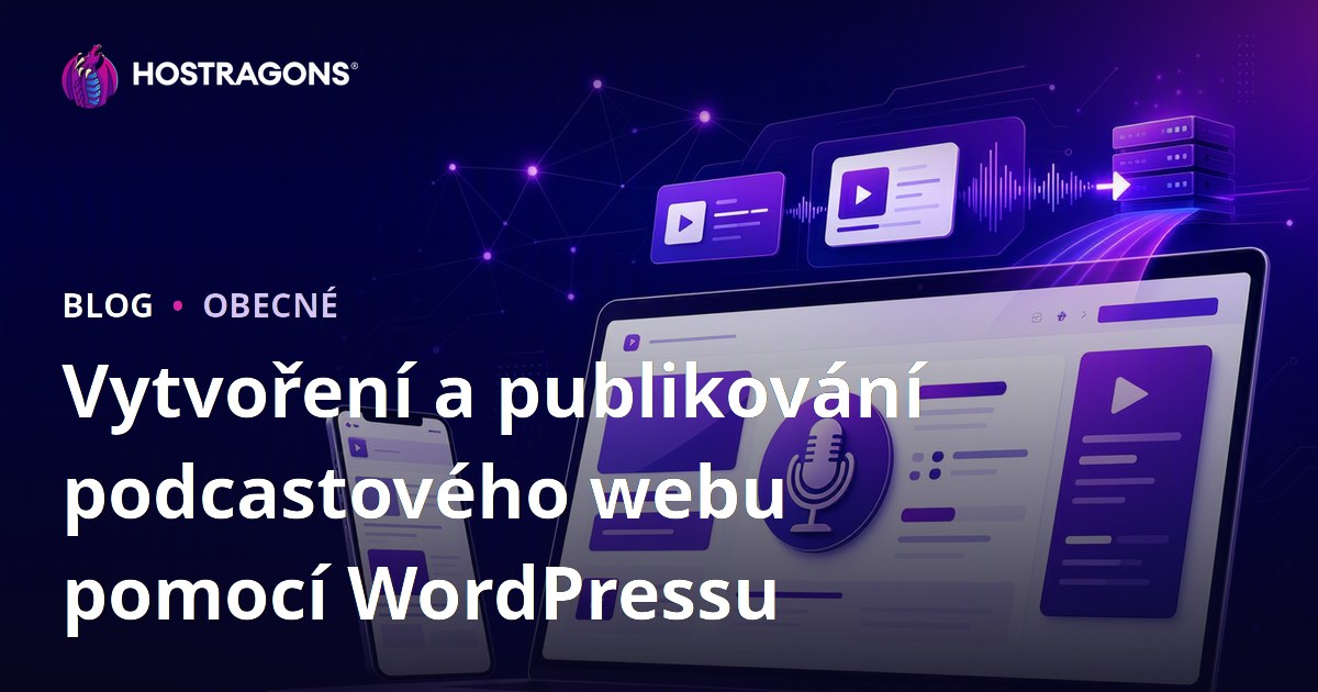 Vytvoření a publikování podcastového webu pomocí WordPressu