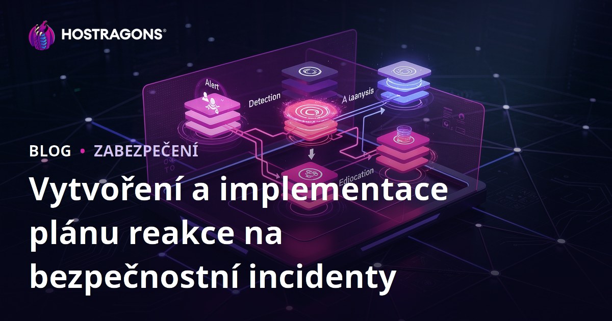Vytvoření a implementace plánu reakce na bezpečnostní incidenty