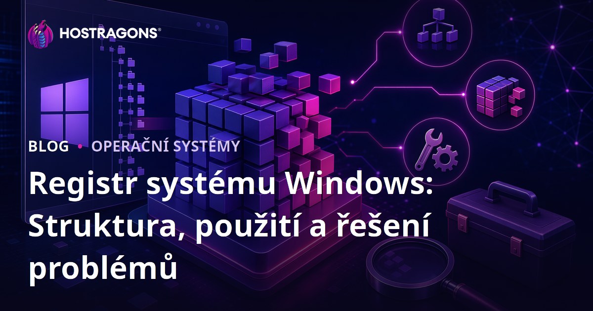 Registr systému Windows: Struktura, použití a řešení problémů
