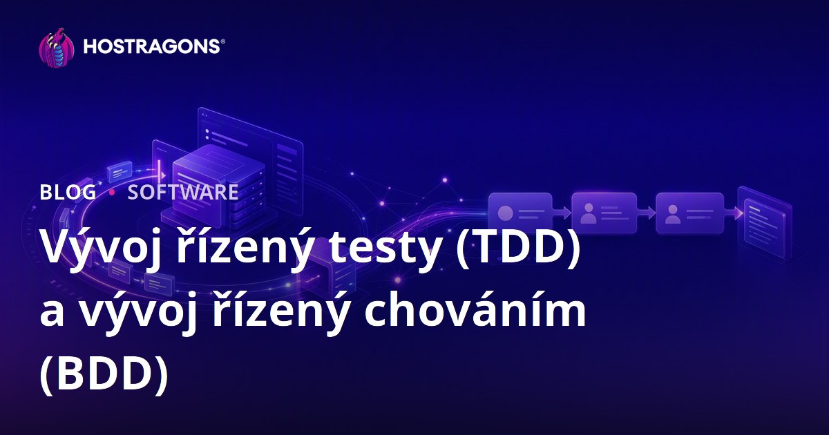 Vývoj řízený testy (TDD) a vývoj řízený chováním (BDD)