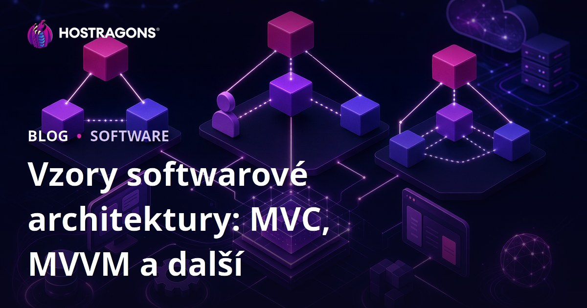 Vzory softwarové architektury: MVC, MVVM a další