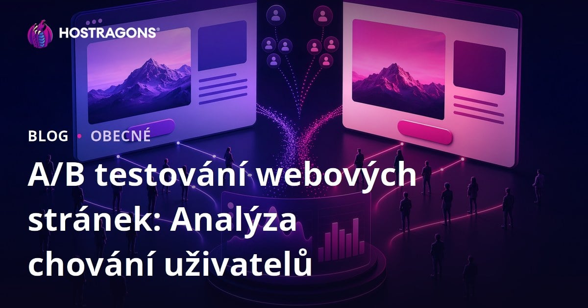 A/B testování webových stránek: Analýza chování uživatelů