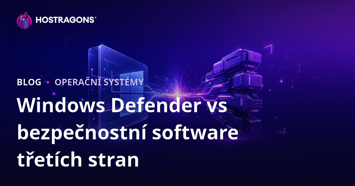 Windows Defender vs bezpečnostní software třetích stran