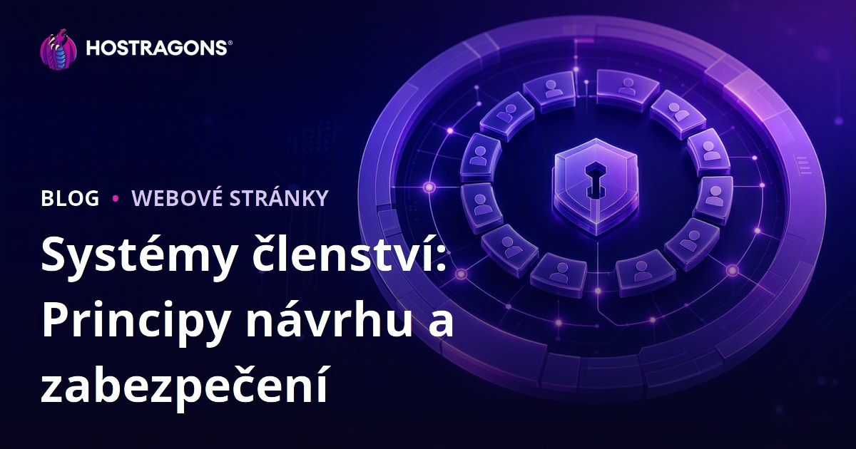 Systémy členství: Principy návrhu a zabezpečení