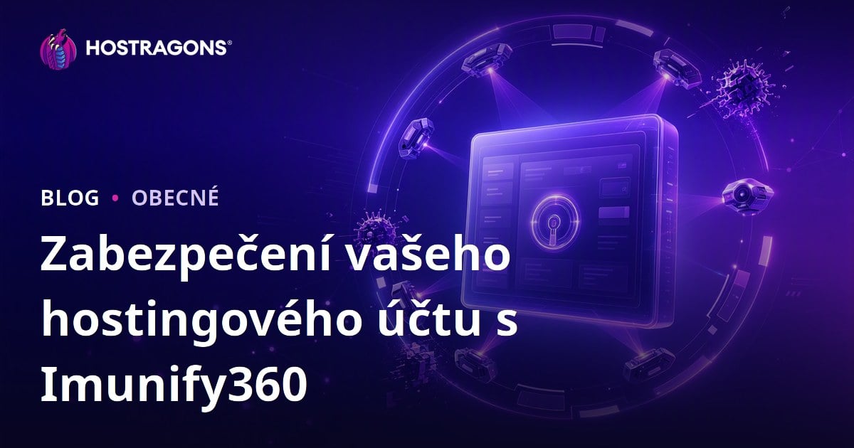 Zabezpečení vašeho hostingového účtu s Imunify360