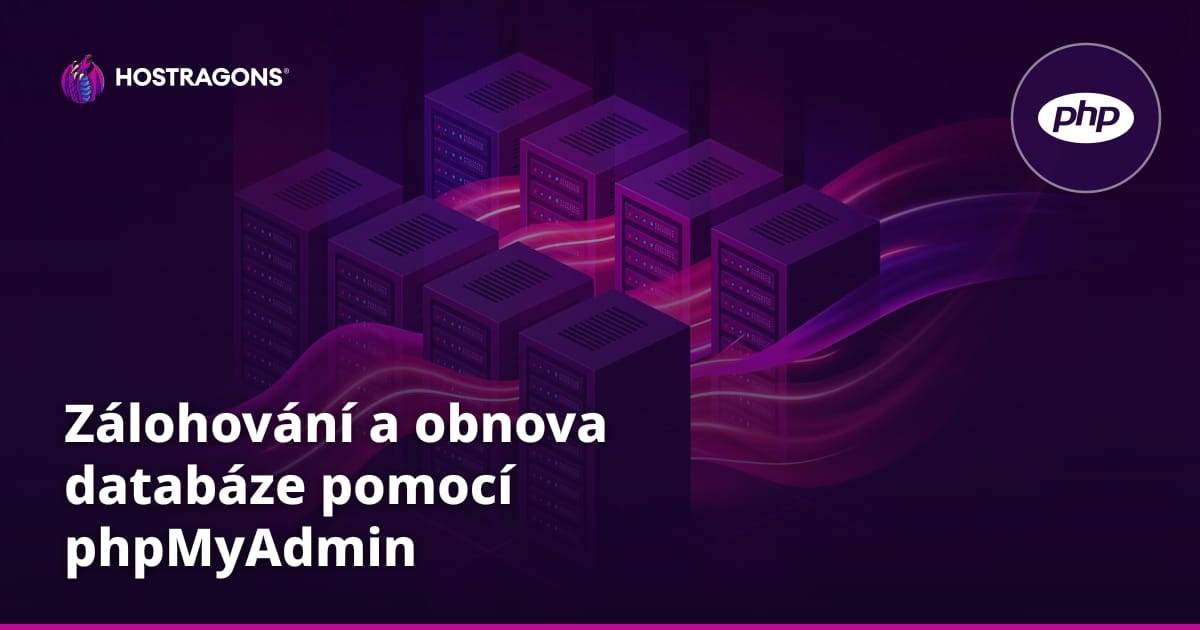 Zálohování a obnova databáze pomocí phpMyAdmin