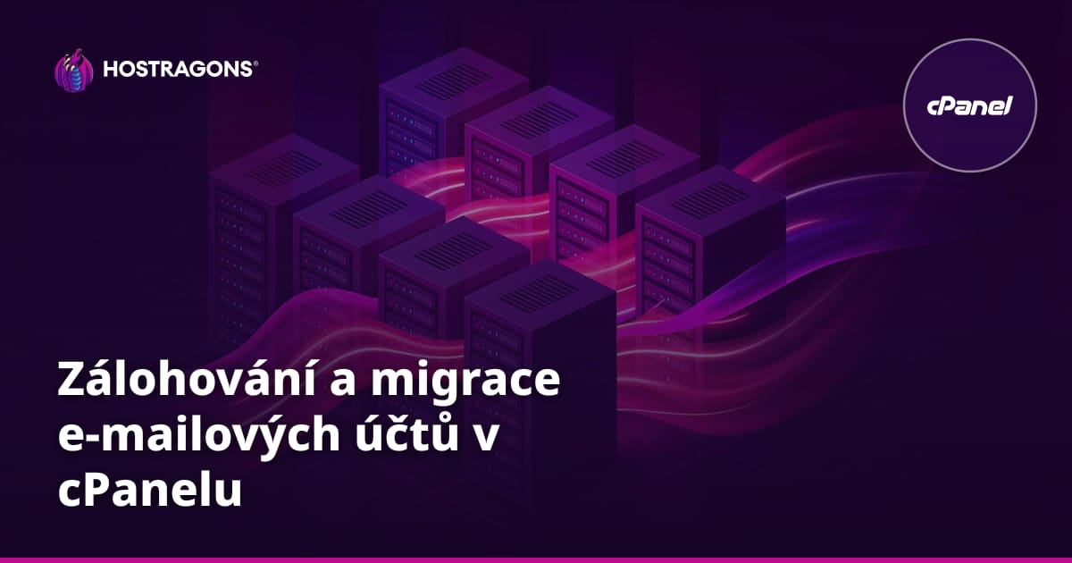 Zálohování a migrace e-mailových účtů v cPanelu