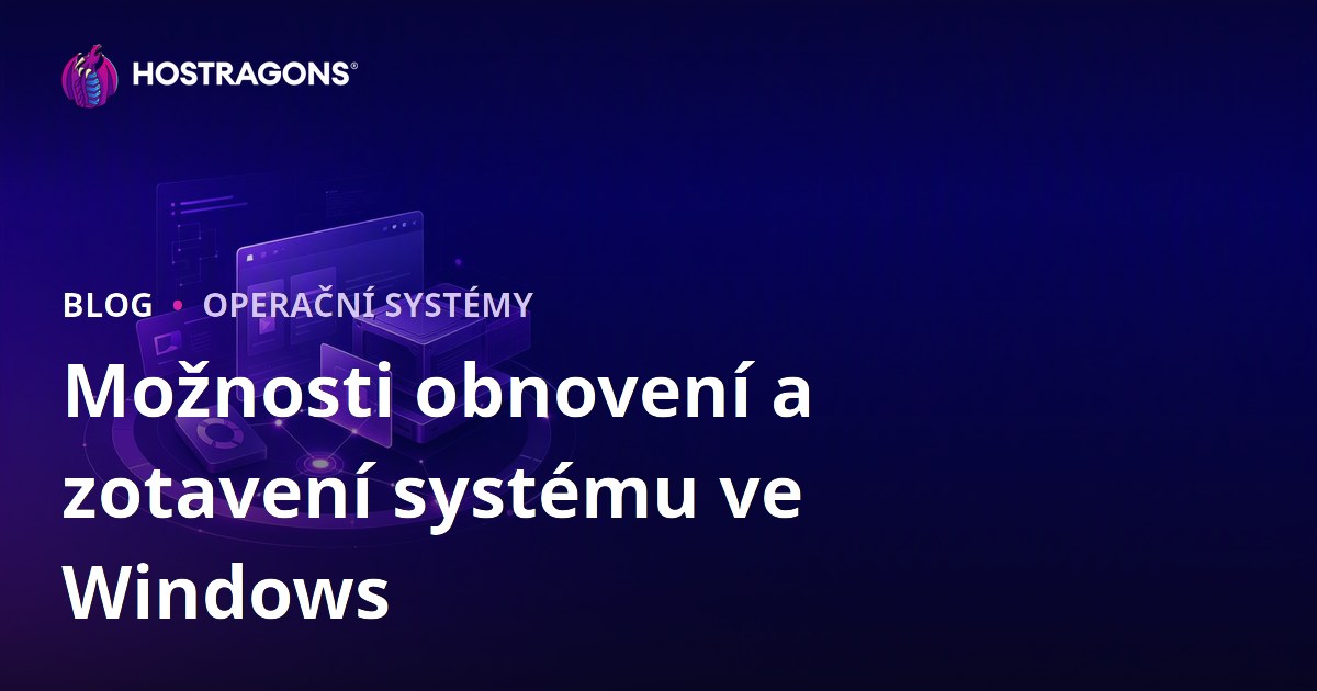 Možnosti obnovení a zotavení systému ve Windows