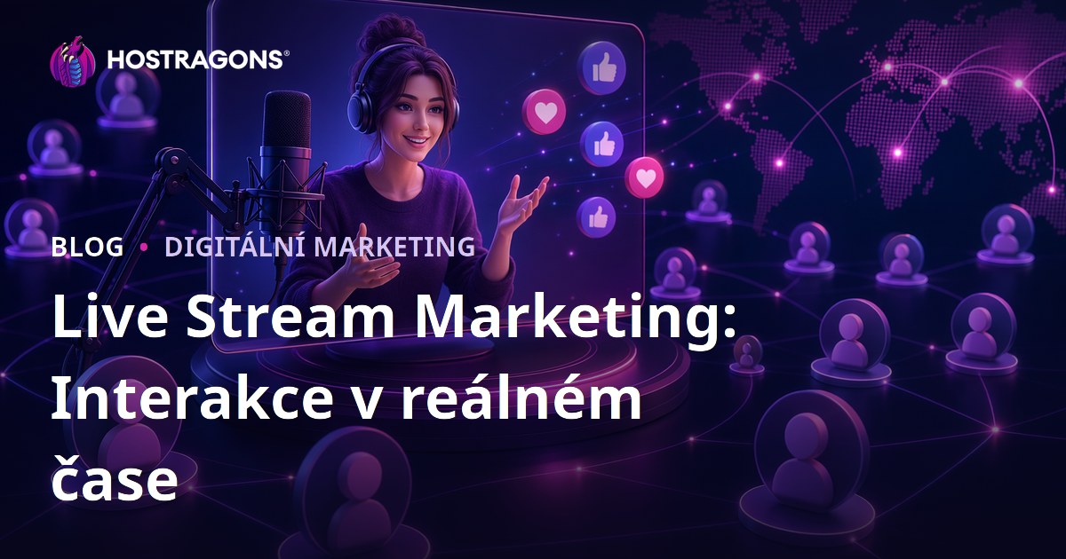 Live Stream Marketing: Interakce v reálném čase