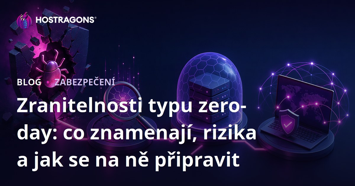 Zranitelnosti typu zero-day: co znamenají, rizika a jak se na ně připravit
