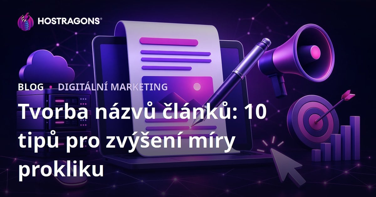 Tvorba názvů článků: 10 tipů pro zvýšení míry prokliku