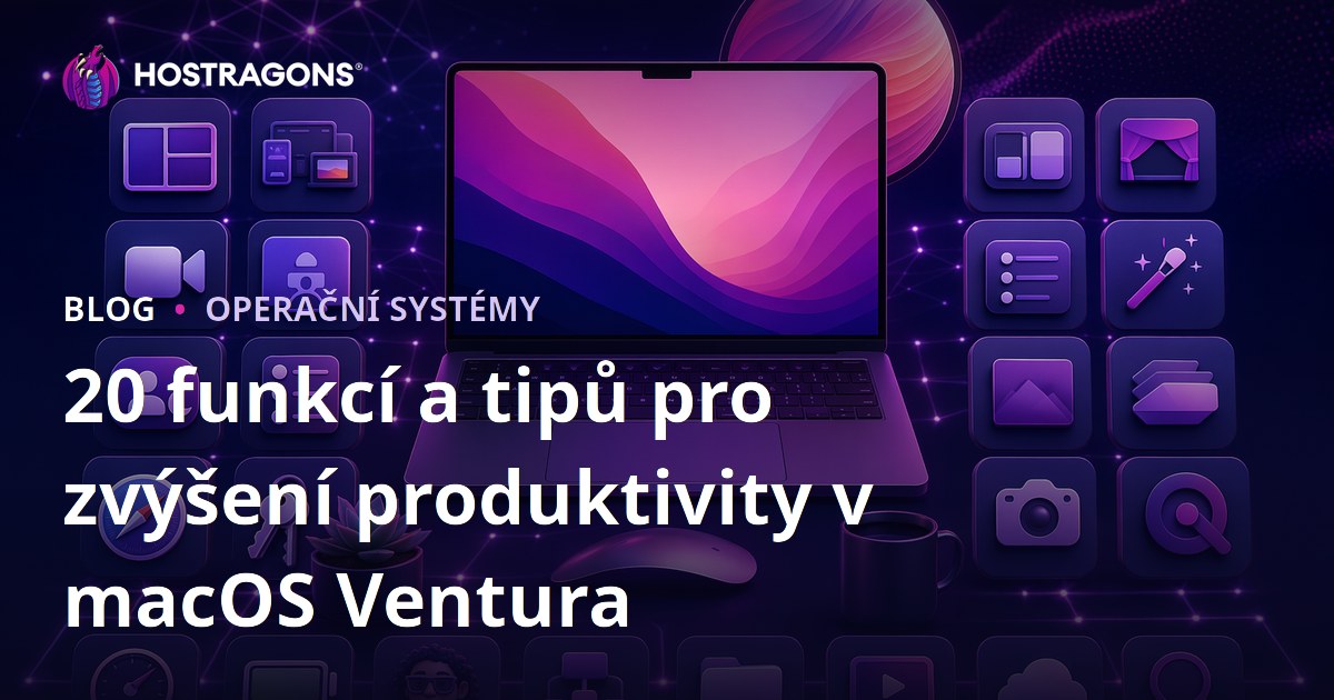20 funkcí a tipů pro zvýšení produktivity v macOS Ventura