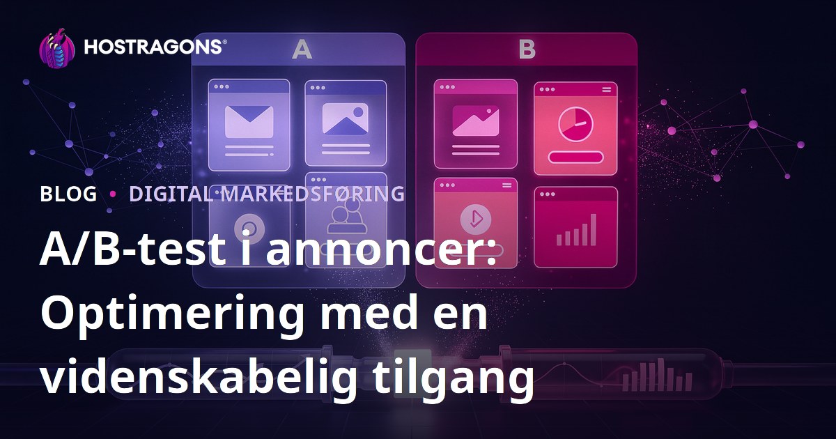A/B-test i annoncer: Optimering med en videnskabelig tilgang
