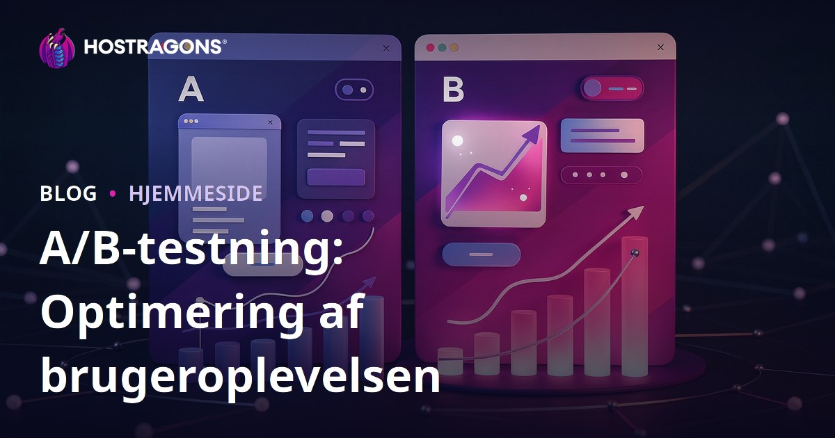 A/B-testning: Optimering af brugeroplevelsen