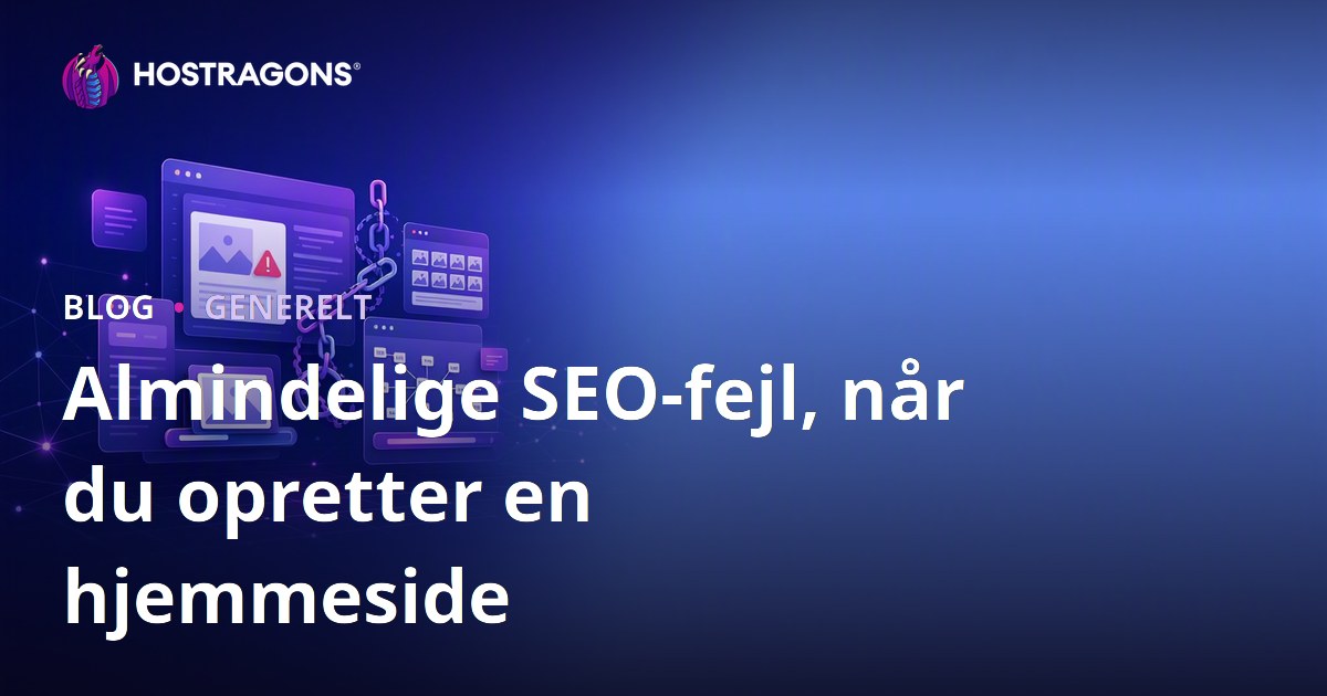 Almindelige SEO-fejl, når du opretter en hjemmeside